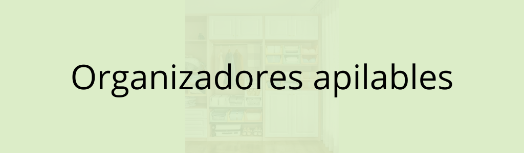 Organizadores apilables