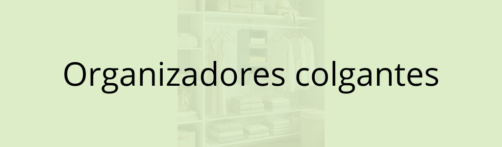 Organizadores colgantes